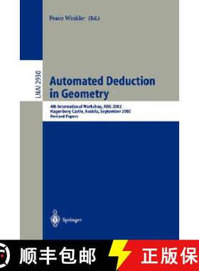 【3-4周达】Automated Deduction in Geometry : 4th International Workshop, ADG 2002, Hagenberg Castle, ... [9783540209270]