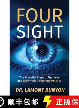 预订 FourSight: The Essential Steps to Optimize and Grow Your Optometry Practice [9781644840658]