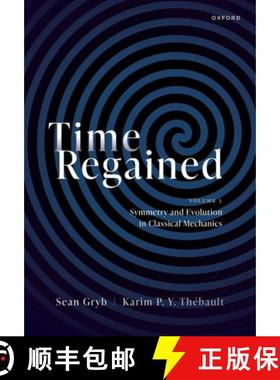 【3-4周达】Time Regained: Volume 1: Symmetry and Evolution in Classical Mechanics [9780198822066]