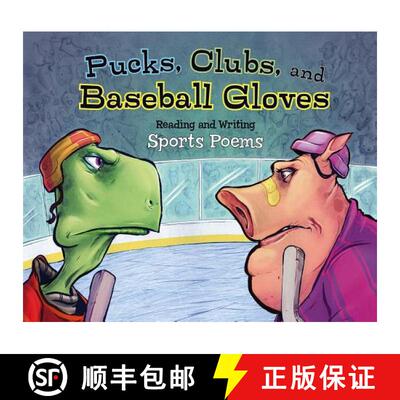 预订 Pucks, Clubs, and Baseball Gloves: Reading and Writing Sports Poems [9781479529476]