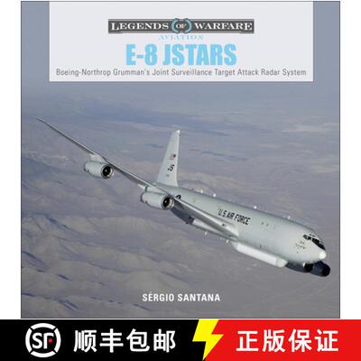 【3-4周达】E8 JSTARS: Northrop Grumman's Joint Surveillance Target Attack Radar System: Northrop Grum... [9780764356674]