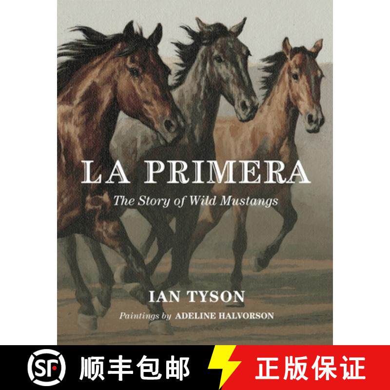 【3-4周达】La Primera: The Story Of Wild Mustangs [9780887768637]