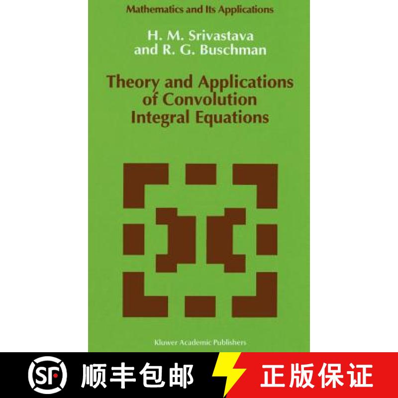 【4周达】Theory and Applications of Convolution Integral Equations [9780792318910]