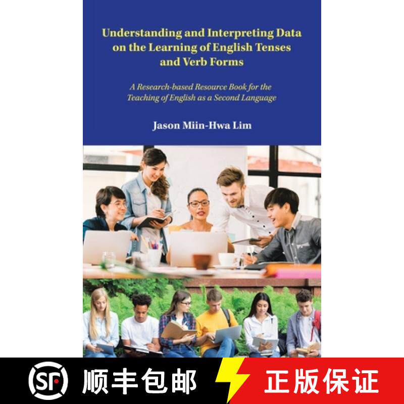 【3-4周达】Understanding and Interpreting Data on the Learning of English Tenses and Verb Forms: A Re... [9781543762457] - 实物图