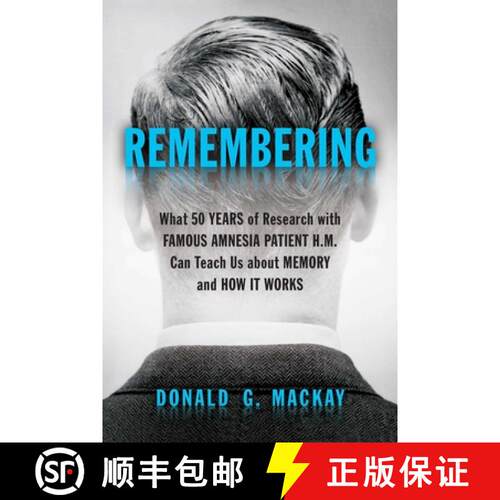 【3-4周达】精装 Remembering : What 50 Years of Research with Famous Amnesia Patient H.M. Can Teach Us... [9781633884076]