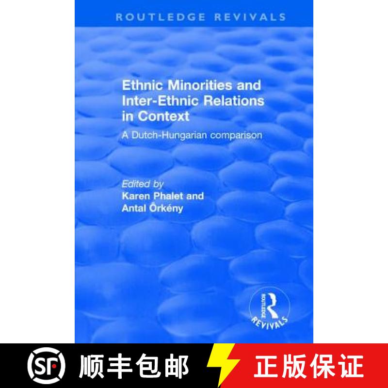 【3-4周达】Ethnic Minorities and Inter-Ethnic Relations in Context: A Dutch-Hungarian Comparison [9781138701557]
