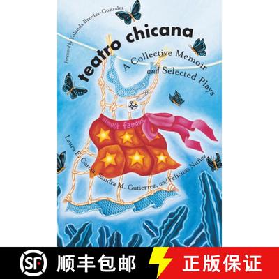 【3-4周达】Teatro Chicana: A Collective Memoir and Selected Plays [9780292717442]