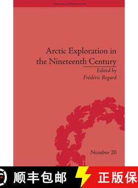 【3-4周达】Arctic Exploration in the Nineteenth Century: Discovering the Northwest Passage: Discoveri... [9781848932722]