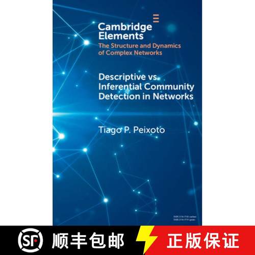 【3-4周达】Descriptive vs. Inferential Community Detection in Networks: Pitfalls, Myths and Half-Truths [9781009113007]