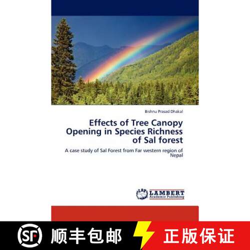 预订 Effects of Tree Canopy Opening in Species Richness of Sal Forest [9783845431949]