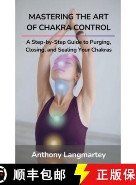 【3-4周达】Mastering the Art of Chakra Control: A Step-by-Step Guide to Purging, Closing, and Sealing... [9798227173362]