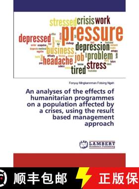 预订 An analyses of the effects of humanitarian programmes on a population affected by a crises, usin... [9783659712975]