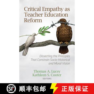 【3-4周达】Critical Empathy as Teacher Education Reform – Dissecting the Principles That Constrain S... [9798887307305]
