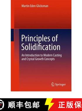 【3-4周达】Principles of Solidification : An Introduction to Modern Casting and Crystal Growth Concepts [9781441973436]