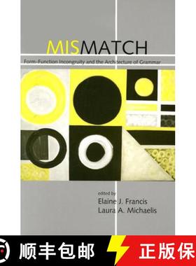 预订 Mismatch, Volume 163: Form-Function Incongruity and the Architecture of Grammar [9781575863849]