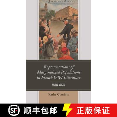【3-4周达】精装 Representations of Marginalized Populations in French WWI Literature : Muted Voices [9781666916362]