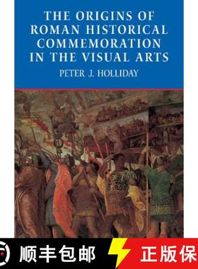 【3-4周达】The Origins of Roman Historical Commemoration in the Visual Arts [9780521810135]