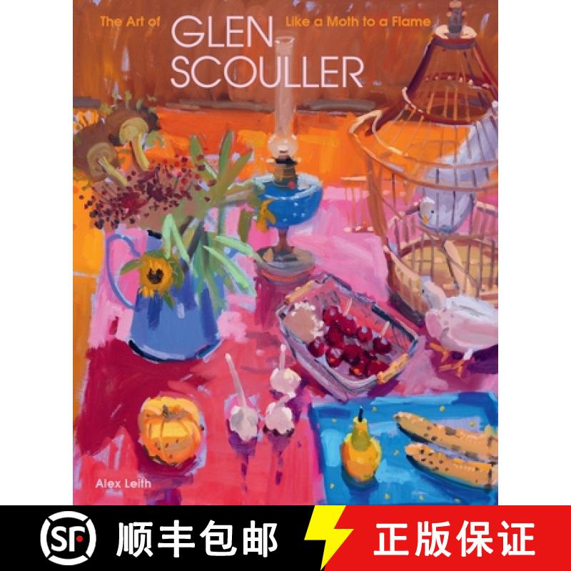 Like a Moth to a Flame : The Art of Glen Scouller [9781916846364]