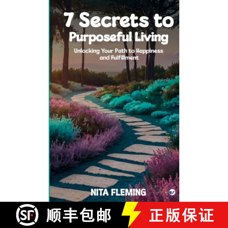 【3-4周达】7 Secrets to Purposeful Living: Unlocking Your Path to Happiness and Fulfillment [9789356487789]