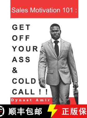 【3-4周达】Sales Motivation 101: Get Off Your Ass and Cold Call !!! [9781734638363]