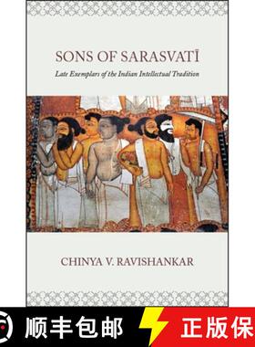 【3-4周达】Sons of Sarasvatī: Late Exemplars of the Indian Intellectual Tradition [9781438471839]