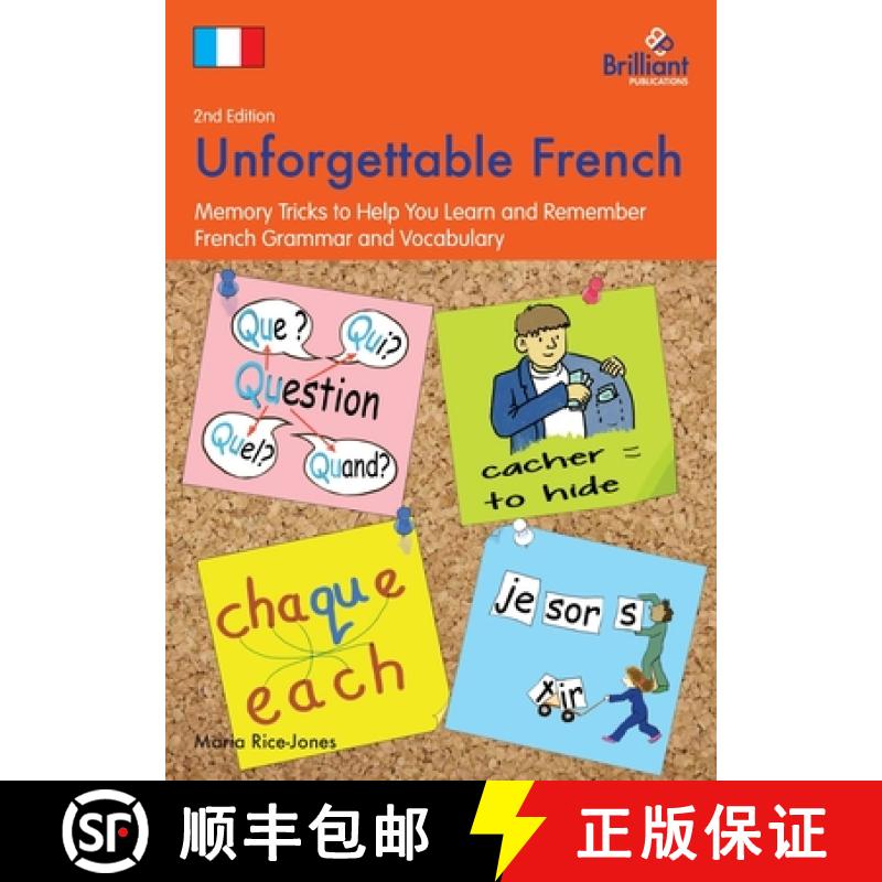 【2-3周达】Unforgettable French (2nd Edition): Memory Tricks to Help You Learn and Remember French Gr... [9781783170937]