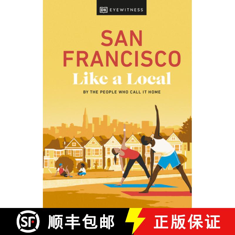 【3-4周达】San Francisco Like a Local: By the People Who Call It Home [9780241569054]