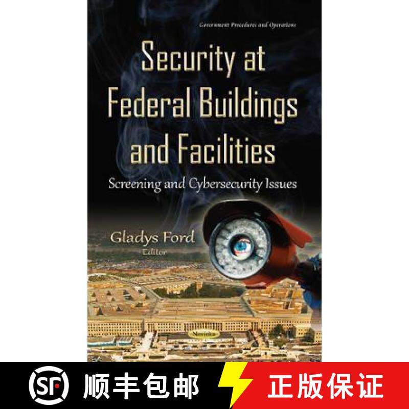 【3-4周达】Security at Federal Buildings and Facilities: Screening and Cybersecurity Issues [9781634838481]
