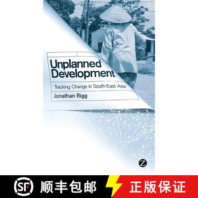 【3-4周达】Unplanned Development: Tracking Change in South-East Asia [9781848139886]