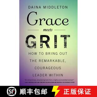 Courageous 4周达 Grit Meets Remarkable Leader the Grace Out Bring 9781629561394 Within How