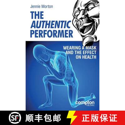 【3-4周达】The Authentic Performer: Wearing a Mask and the Effect on Health [9781909082472]