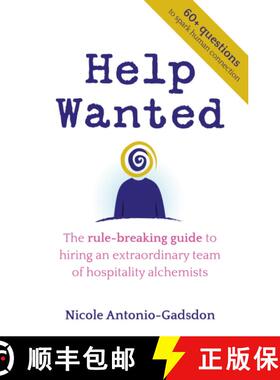 【3-4周达】Help Wanted: The rule-breaking guide to hiring an extraordinary team of hospitality alchem... [9781781339558]
