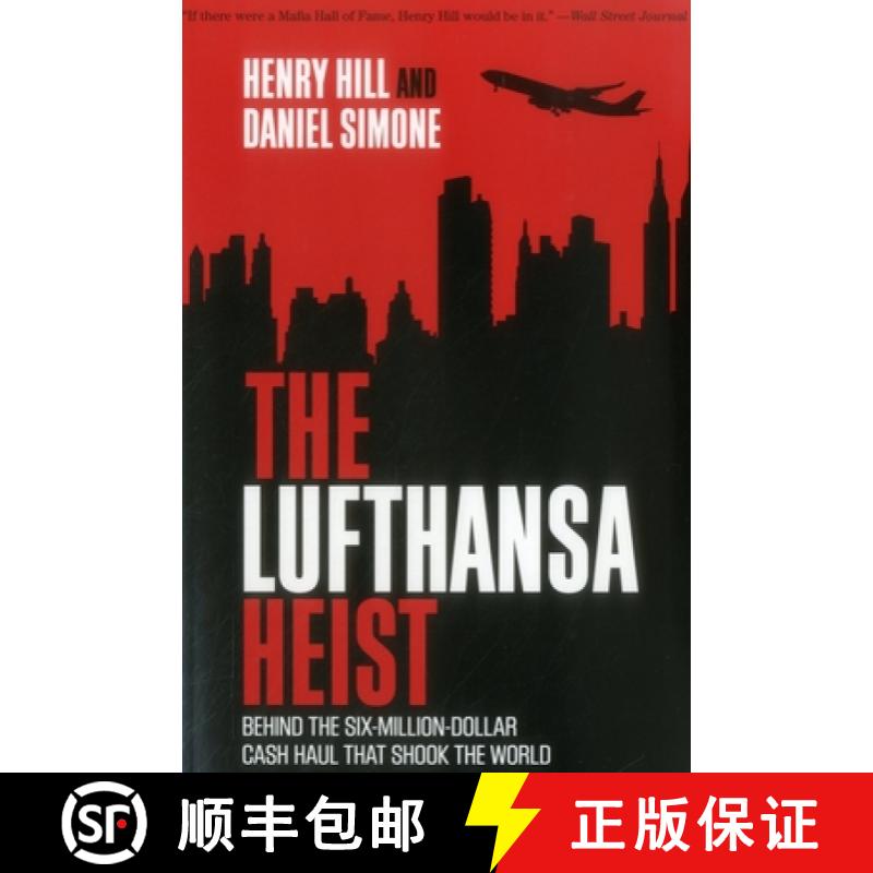 【3-4周达】The Lufthansa Heist : Behind the Six-Million-Dollar Cash Haul That Shook the World [9781493026647]