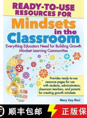 【3-4周达】Ready-To-Use Resources for Mindsets in the Classroom: Everything Educators Need for Buildi... [9781618213969]