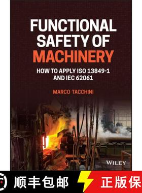 【3-4周达】Functional Safety of Machinery: How to Apply ISO 1 3849-1 and IEC 62061: How to Apply ISO ... [9781119789048]