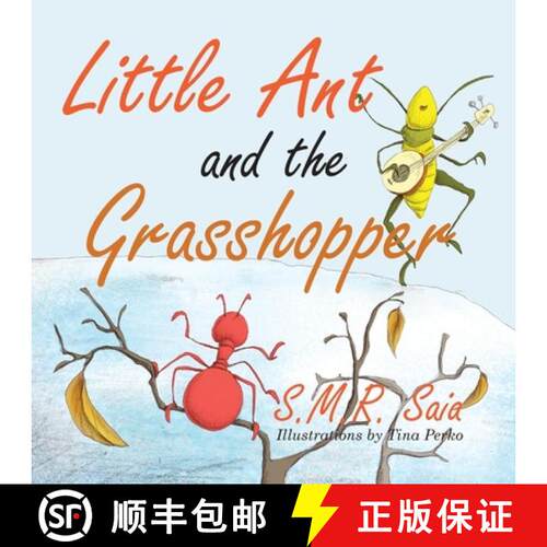 【3-4周达】Little Ant and the Grasshopper: If You Choose a Job You Love, You Will Never Have to Work ... [9781945713361]