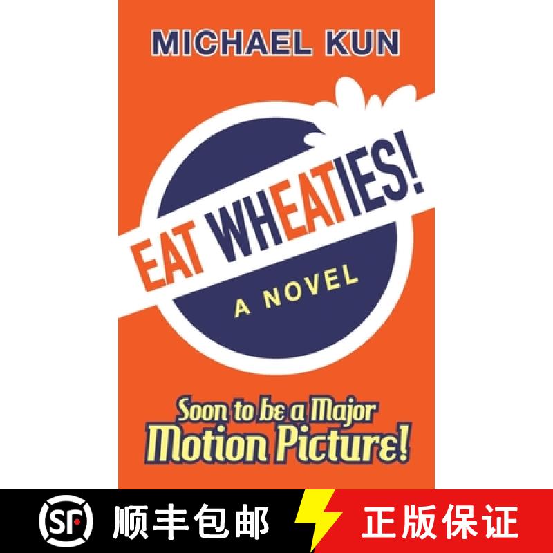 【2-3周达】Eat Wheaties!: A Wry Novel of Celebrity, Fandom and Breakfast Cereal [9781950154326]
