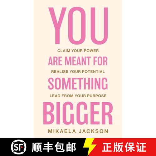 【3-4周达】You Are Meant For Something Bigger: Claim Your Power, Realise Your Potential, Lead From Yo... [9781836284901]