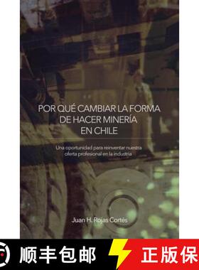【3-4周达】Por Qué Cambiar La Forma de Hacer Minería En Chile: Una Oportunidad para Reinventar Nues... [9781504387804]