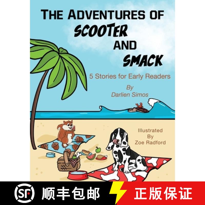 【3-4周达】The Adventures of Scooter and Smack: 5 Stories for Early Readers [9781939237835]