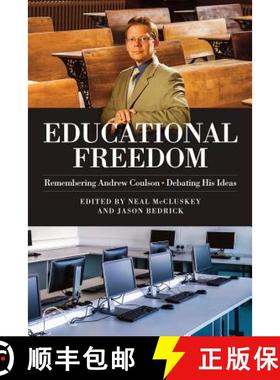 【3-4周达】Educational Freedom: Remembering Andrew Coulson - Debating His Ideas [9781944424527]