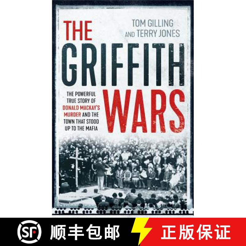 【3-4周达】The Griffith Wars: The Powerful True Story of Donald Mackay's Murder and the Town That Sto... [9781760875039]