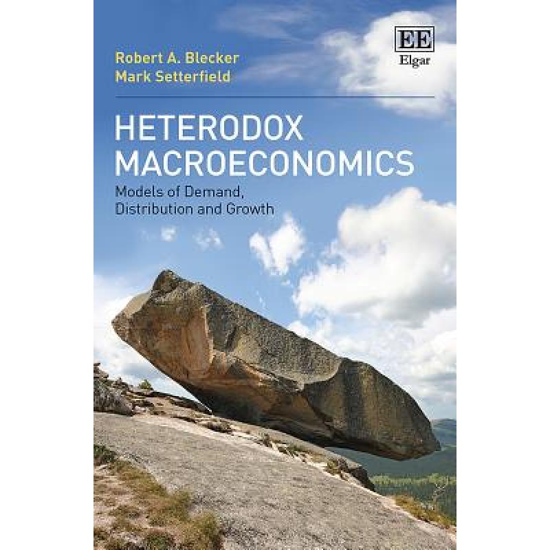 【4周达】Heterodox Macroeconomics - Models of Demand, Distribution and Growth: Models of Demand, Dist... [9781784718916] 书籍/杂志/报纸 管理类原版书 原图主图