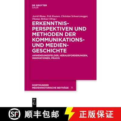 【3-4周达】精装 Erkenntnisperspektiven Und Methoden Der Kommunikations- Und Mediengeschichte: Anwendu... [9783111153087]