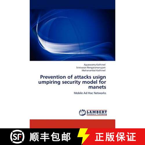 预订 Prevention of Attacks Usign Umpiring Security Model for Manets [9783848499014]