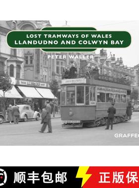 【3-4周达】Lost Tramways of Wales: North Wales [9781912213139]