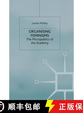 【3-4周达】Organising Feminisms : The Micropolitics of the Academy [9780333739358]