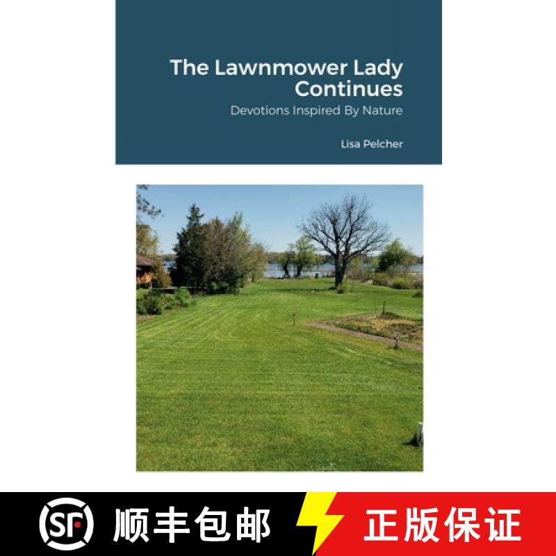 【3-4周达】The Lawnmower Lady Continues: Devotions Inspired By Nature [9781387901777]