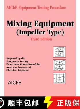 【3-4周达】Aiche Equipment Testing Procedure - Mixing Equipment (Impeller Type), Third Edition [Wiley... [9780816908363]