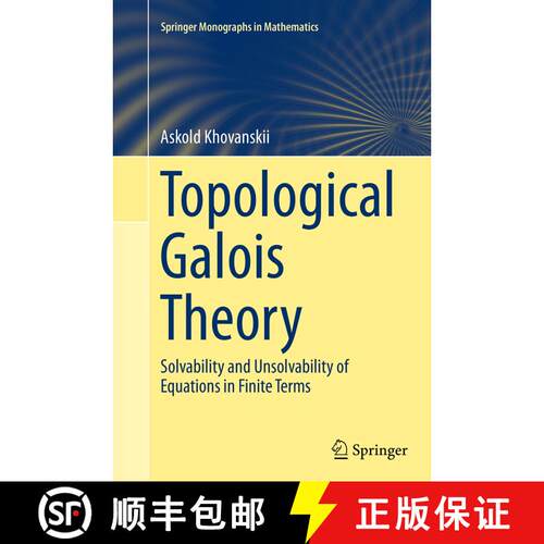【3-4周达】Topological Galois Theory : Solvability and Unsolvability of Equations in Finite Terms (So... [9783662506028]